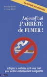Bertrand Mayol et Alain Millet - Aujourd'hui, j'arrête de fumer !.
