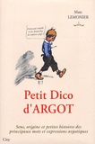 Marc Lemonier - Petit Dico d'Argot.