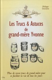 Philippe Chavanne - Les trucs et astuces de grand-mère Yvonne.