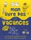 Paul Moran - Mon livre des vacances - Spécial garçons.