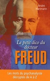 André Hartmann - Le petit dico du docteur Freud.