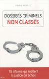 François Neuville - Dossiers criminels non classés.
