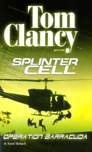 David Michaels - Splinter Cell  : Opération Barraccuda.