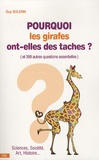 Guy Solenn - Pourquoi les girages ont-elles des taches ? - Et 399 autres questions essentielles.