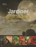 Frédérique Chevalier - Jardiner avec la lune - 365 jours par an.