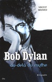 Vincent Brunner - Bob Dylan - Au-delà du mythe.