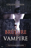 Colleen Gleason - Les Chroniques de Gardella Tome 4 : Brûlure vampire.