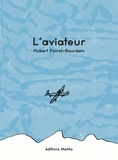 Hubert Poirot-Bourdain - L'aviateur.