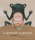 Ghislaine Herbéra - La grenouille qui grimace.