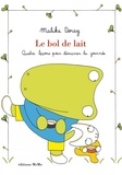 Malika Doray - Le bol de lait - Quatre leçons pour démarrer la journée.