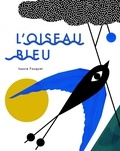 Isaure Fouquet - L'oiseau bleu.