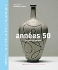  Manufacture Nationale Sèvres et Marc Domage - Années 50 l'effet céramique.