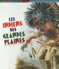 Olivier Morel et Marine Degli - Les Indiens des Grandes Plaines.