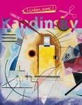 Corine Borgnet et Jean-Christian Bourcart - Créer avec Kandinsky.