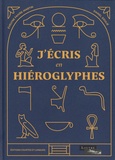 Evelyne Faivre-Martin et Daniel Soulié - J'écris en hiéroglyphes.