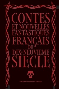 Honoré de Balzac et Jules Barbey d'Aurevilly - Contes et nouvelles fantastiques français du XIXe siècle.