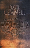 David Gemmell - Waylander - Edition collector.