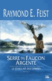 Raymond-E Feist - Le conclave des ombres Tome 1 : Serre du faucon argenté.