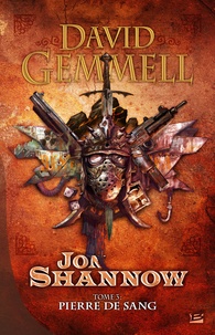 David Gemmell - Jon Shannow Tome 3 : Pierre de sang.