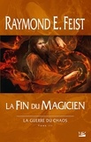 Raymond-E Feist - La guerre du chaos Tome 3 : La Fin du magicien.