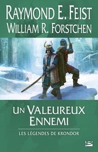 Raymond-E Feist et William R. Forstchen - Les Légendes de Krondor  : Un valeureux ennemi.