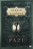 Mélanie Fazi - Le jardin des silences.