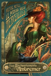 Pierre Pevel - Le Paris des Merveilles Tome 1 : Les enchantements d'Ambremer - Suivi de Magicis in mobile.