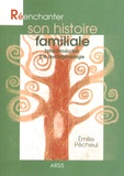 Emilie Pécheul - Réenchanter son histoire familiale - Petite introduction à la psychogénéalogie.
