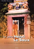 André Gozier - Le père Henri Le Saux à la rencontre de l'hindouisme.