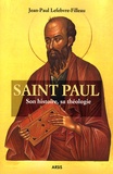 Jean-Paul Lefebvre-Filleau - Saint Paul - Son histoire, sa théologie.