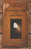 Victor Hugo - Le dernier jour d'un condamné.