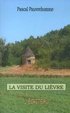 Pascal Pauvrehomme - La visite du lièvre - Récits campagnards.