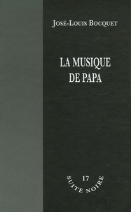 José-Louis Bocquet - La musique de papa.