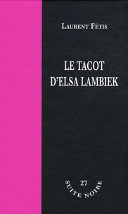 Laurent Fétis - Le tacot d'Elsa Lambieck.