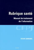 Sylvie Sargueil - Rubrique santé - Manuel de traitement de l'information.
