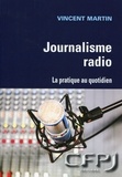Vincent Martin - Journalisme radio - La pratique au quotidien.