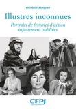 Michèle Flasaquier - Illustres inconnues - Portraits de femmes d'action injustement oubliées.
