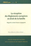 Jean-Jacques Lemouland - La réception des règlements européens en droit de la famille - Regards croisés franco-espagnols.
