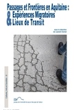 Laurent Dornel - Passages et frontières en Aquitaine - Expériences migratoires & lieux de transit.
