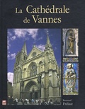 Bertrand Frélaut - La Cathédrale de Vannes.