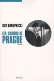Guy Konopnicki - Les cahiers de Prague.
