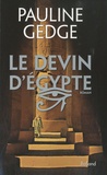 Pauline Gedge - Le Devin d'Egypte.