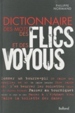 Philippe Normand - Dictionnaire des mots des flics et des voyous.