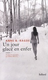 Anne Birkefeldt Ragde - Un jour glacé en enfer.