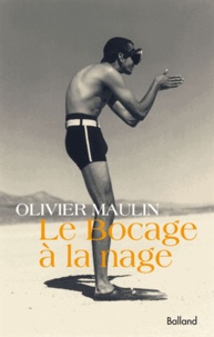 Olivier Maulin - Le Bocage à la nage.