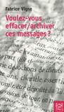 Fabrice Vigne - Voulez-vous effacer-archiver ces messages ?.