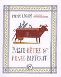 Pierre Légaré - Passe-bêtes & pense-partout.