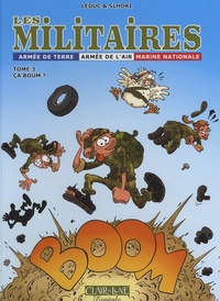 Benjamin Leduc et  Slhoki - Les militaires Tome 3 : Ca boum ?.