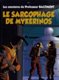  Jal - Les aventures du Professeur Baltimont Tome 1 : Le sarcophage de Mykérinos.
