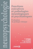  GREFEX et Olivier Godefroy - Fonctions exécutives et pathologies neurologiques et psychiatriques - Evaluation en pratique clinique.